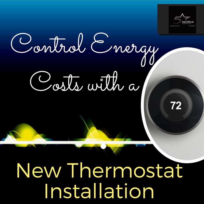 Control Energy Costs with a New Thermostat Installation 5 Star